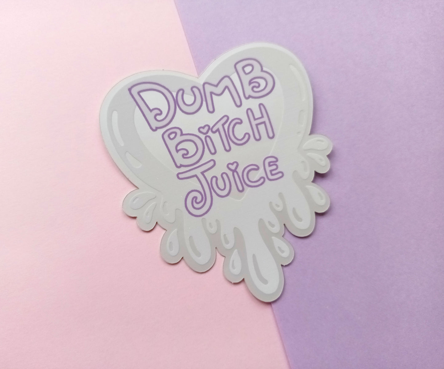 Matte Mirror Dumb Bitch Juice Sticker