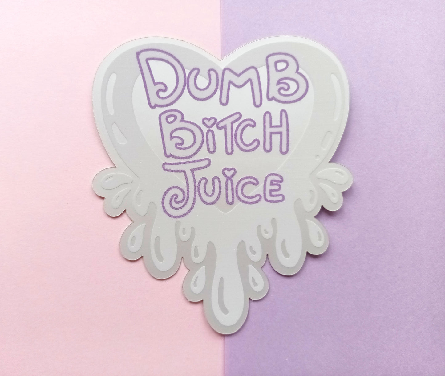 Matte Mirror Dumb Bitch Juice Sticker